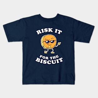 Risk It For The Biscuit Kids T-Shirt